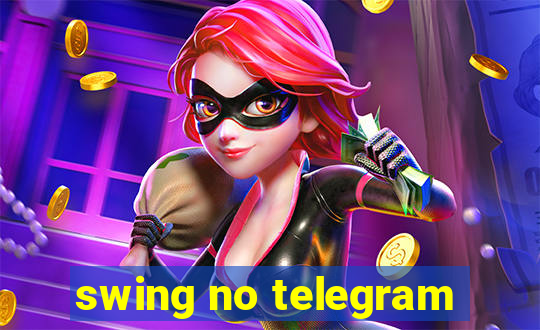 swing no telegram